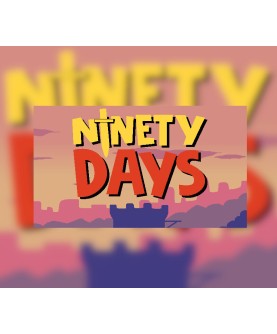Ninety Days Steam Key GLOBAL